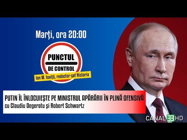 Putin îl înlocuieşte pe ministrul Apărării în plină ofensivă