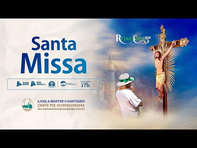 Santa Missa AO VIVO direto do Santuário do Bom Jesus da Lapa e da Mãe da Soledade - 12/12/2024 - 17h