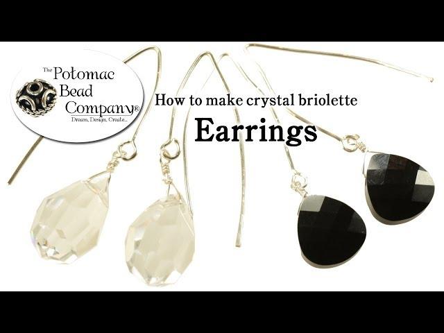 How to Make Crystal Briolette Earrings