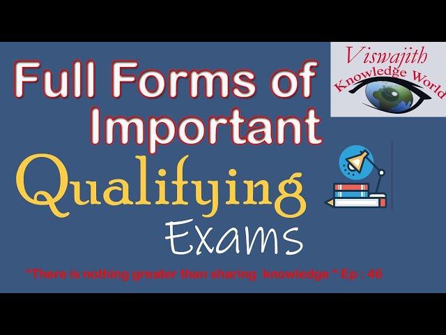 Full forms of qualifying exams / Full Forms of Competitive Exams/GK Quiz |  Quiz | UPSC| PSC |