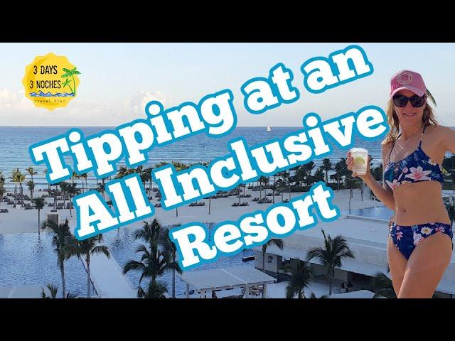 How to Tip at an All Inclusive Resort | Should you Tip at an All Inclusive Resort | Tipping Guide