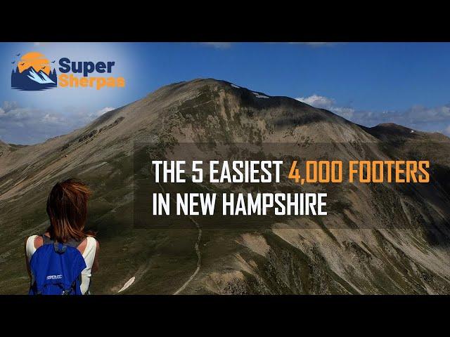 The 5 Easiest 4,000 Footers In New Hampshire