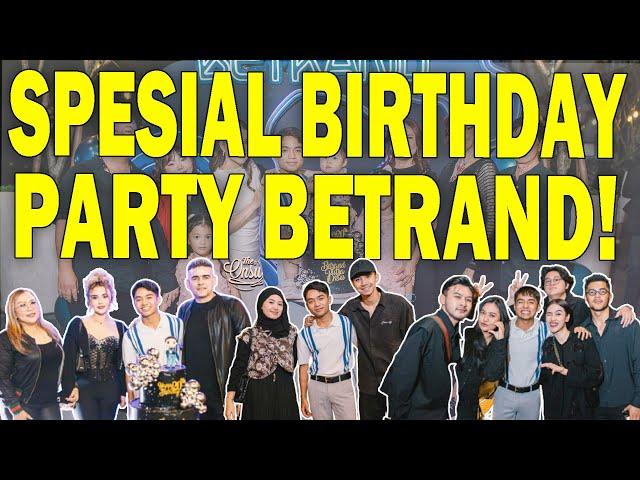 BIRTHDAY PARTY BETRAND PENUH DENGAN ARTIS DAN TEMAN‼