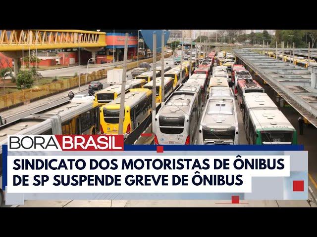 Sindicato suspende greve de ônibus em São Paulo I Bora Brasil