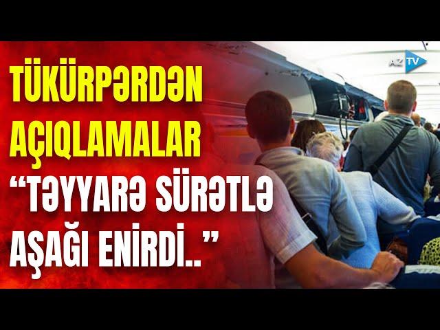 "İşıqlar söndü, dua edirdilər..." - Aktaudan uçan təyyarədə ÖLÜM QORXUSU: sərnişin dəhşəti danışdı