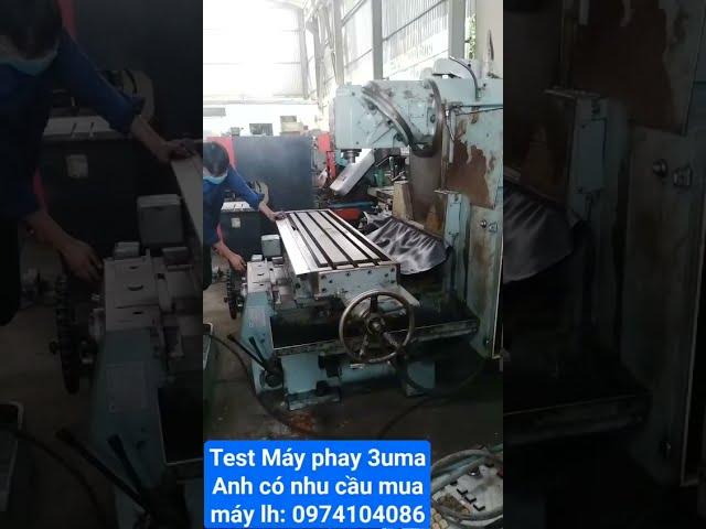 Clip202: Máy phay 3UMA - Máy phay nhật bãi - Test máy phay 3UMA 0974104086
