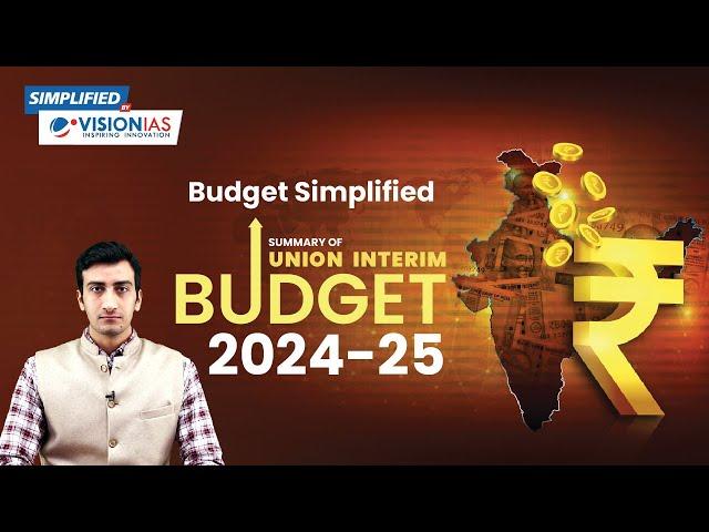 Budget Simplified: Summary of Union Interim Budget 2024-2025