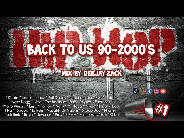 Deejay Zack - BACK TO US 90-2000'S MIX // HIP HOP // RNB // OLDSCHOOL // US  