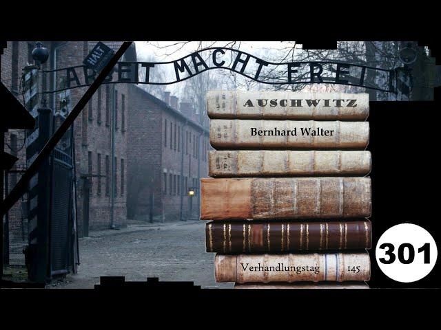 (301) Zeuge: Bernhard Walter (NS) - Frankfurter-Auschwitz-Prozess