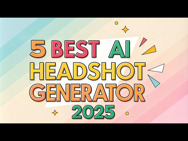 5 AI Headshot Generators That Will Blow Your Mind in 2025!