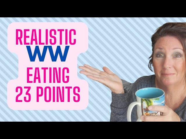 Realistic eating on Weight Watchers 23 points daily