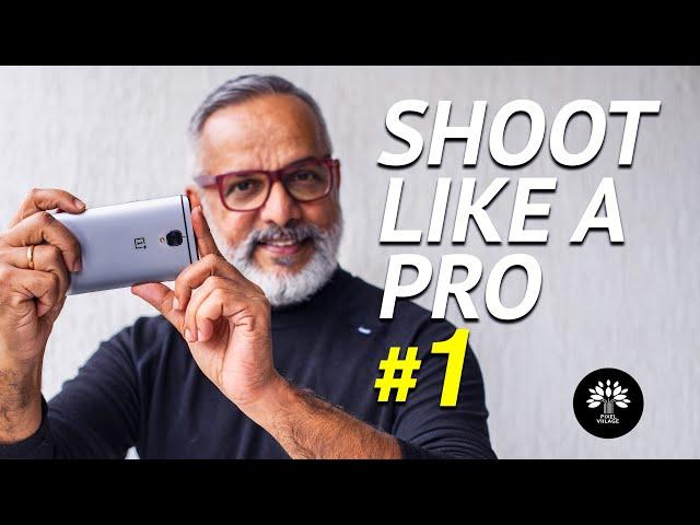 6 Mobile Photography Tips you must know - 2018