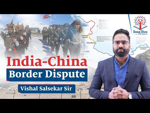 Deep Dive with VisionIAS | India-China Border Dispute | Vishal Salsekar Sir