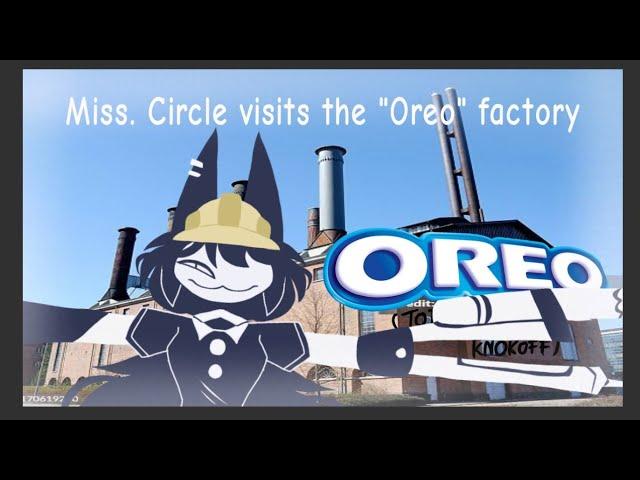 Miss.Circle visits the Oreo Factory (Fundamental paper education parody)
