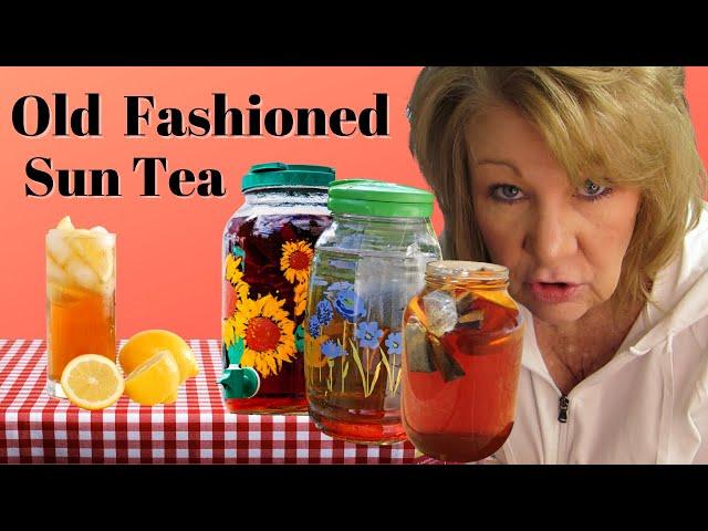 How To Make Sun Tea / Old Fashioned Sweet Tea