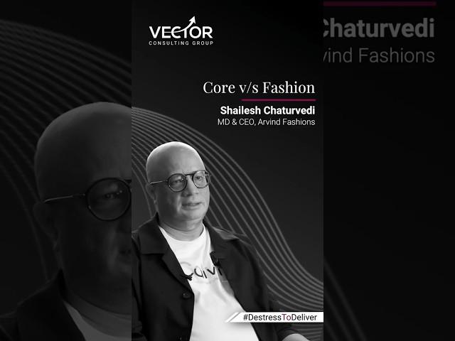 Core v/s Fashion