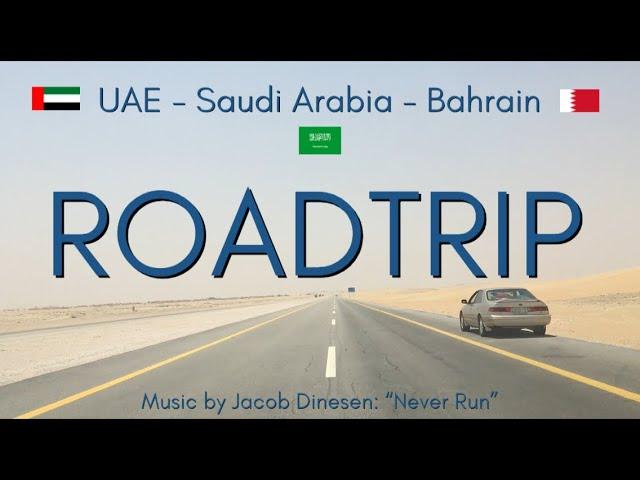 Roadtrip through Saudi Arabia (UAE to Bahrain)    