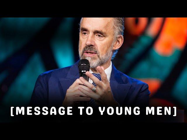 Jordan Peterson Life Changing Message To Young Men |