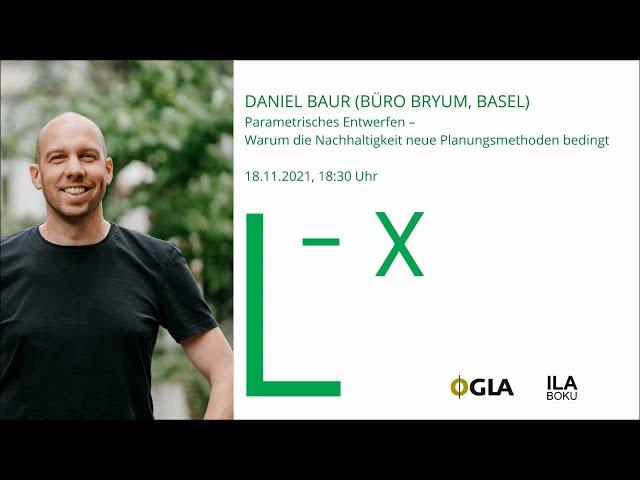 L-x DIGITAL | Daniel Baur, Büro Bryum, Basel | Parametrisches Entwerfen