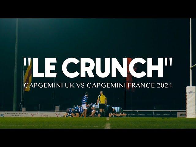 LE CRUNCH 2024 | The Annual Rugby Match between Capgemini UK vs France | Sports Documentary Film