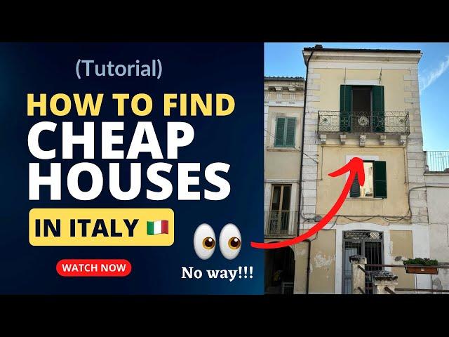 How to Find Cheap Houses in Italy  (tutorial)