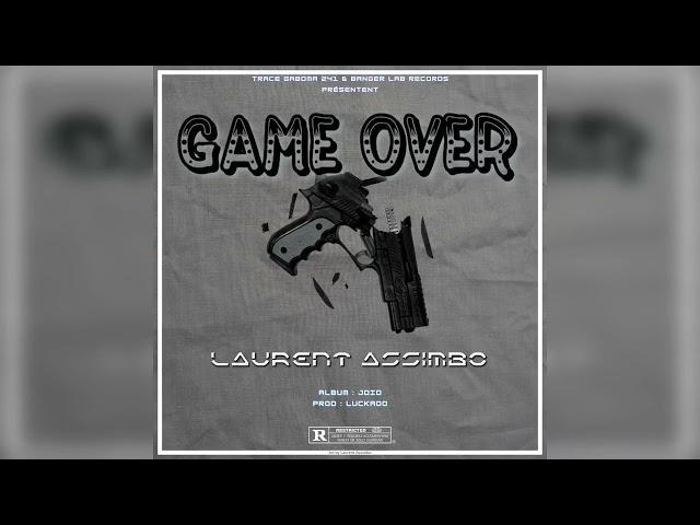 Laurent Assimbo - Game Over (Audio Officiel) Prod by Luckado #Jdid2