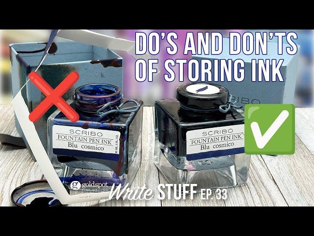 Do's and Don'ts of Storing Fountain Pen Ink - The Write Stuff ep. 33