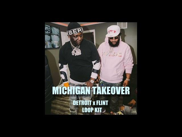 [FREE] Detroit/Flint loopkit (Enrgy Beats, Rmc Mike, Rio Da Yung OG) "MICHIGAN TAKEOVER" by EJ