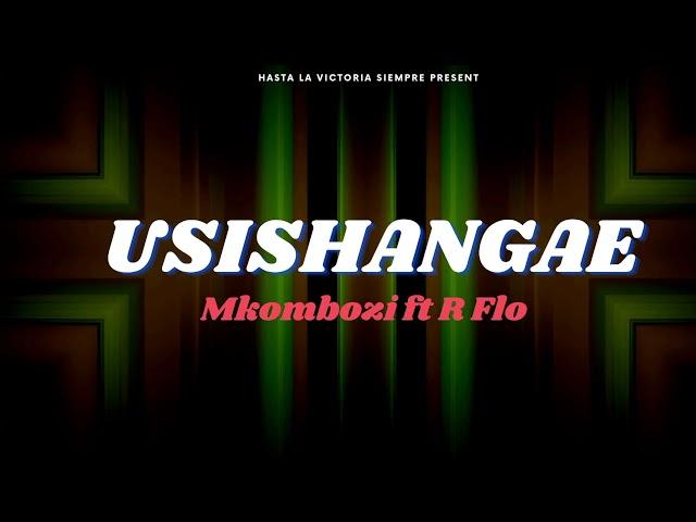 Usishangae Mkombozi ft R flo