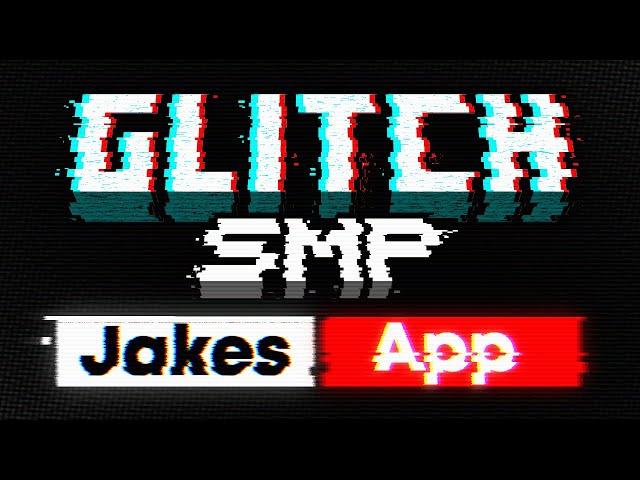 JakeJxke's Glitch SMP Application