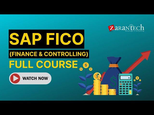 SAP FICO (Finance & Controlling) Full Course | ZaranTech