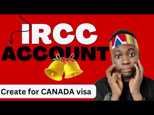 CREATE IRCC ACCOUNT | For Canada Visa Application