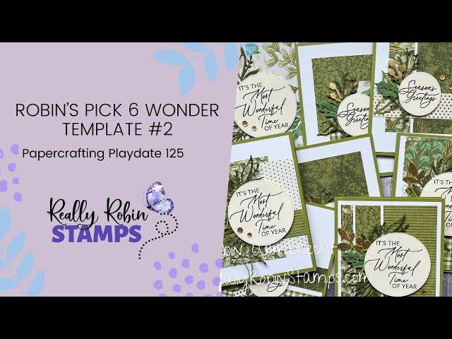 Robin's Pick 6 Wonder Template #2 | Papercrafting Playdate 125