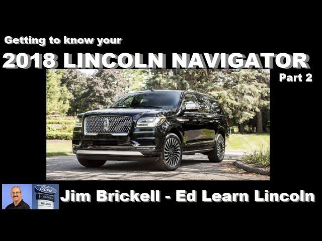 Getting to know your 2018 Lincoln Navigator  - part 2