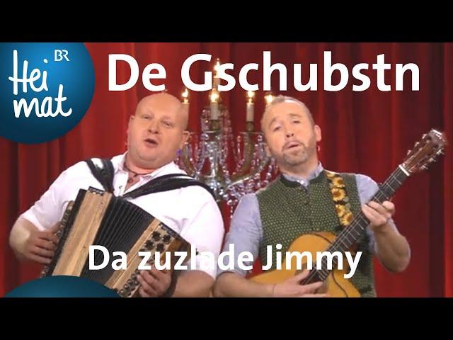 De Gschubstn: Da zuzlade Jimmy | Brettl-Spitzen XXI |  BR Heimat - die beste Volksmusik