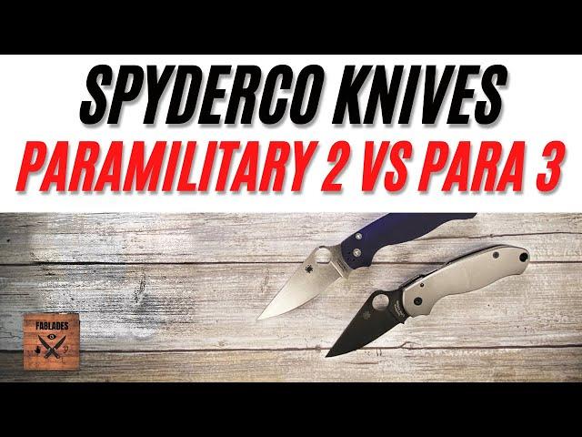 Spyderco Paramilitary 2 VS Para 3 Pocketknife. PM2 VS PM3. Fablades Comparison Review