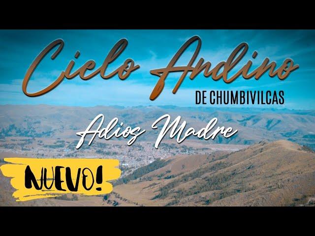 CIELO ANDINO de Chumbivilcas ▷ "Adiós Madre" © AFADIZ Studios Oficial  Audio