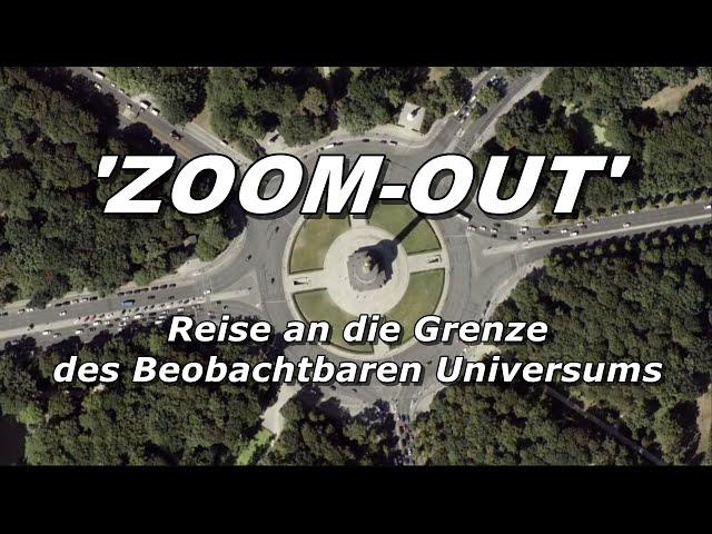 'ZOOM-OUT' Reise an die Grenze des Beobachtbaren Universums