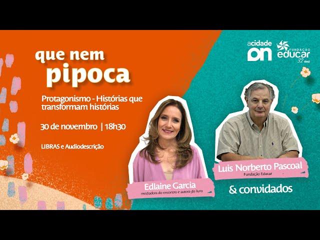 Lançamento do Livro: Que Nem Pipoca - Histórias que Transformam Histórias | Fundação Educar 32 anos