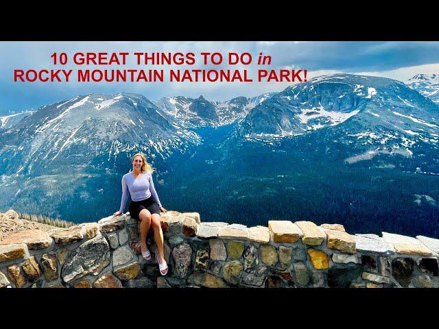 10 Things to Do in Rocky Mountain National Park!