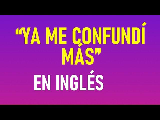 ¿CÓMO DICEN ESTO EN INGLÉS?