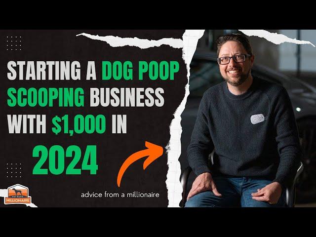 Starting a Dog Poop Scooping Business With $1,000 (First Steps) | How A Millionaire Would Do It Now