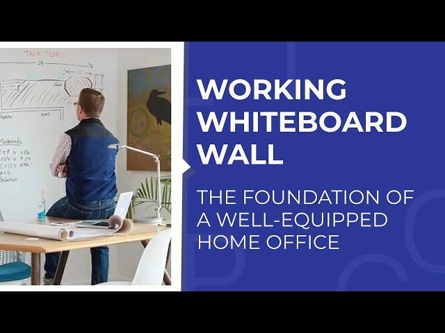 WORKING WHITEBOARD WALL – THE FOUNDATION OF A WELL-EQUIPPED HOME OFFICE