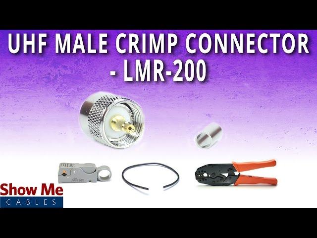 How To Install UHF Male (PL-259) Crimp Connector For LMR-200