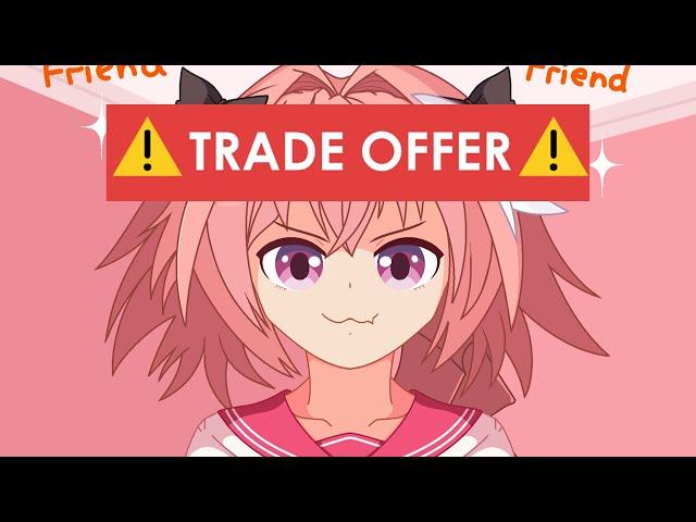 POV: Astolfo's Trade Offer