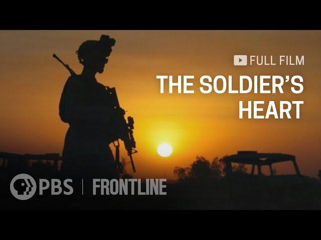 Returning From the Iraq War With PTSD - The Soldier’s Heart (full documentary) | FRONTLINE