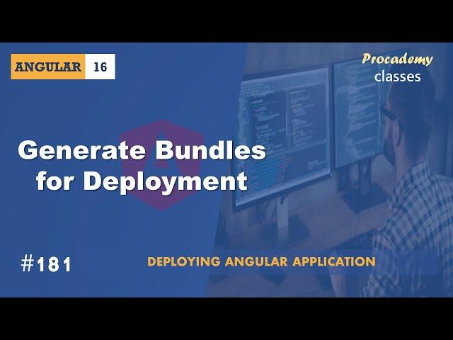 #181 Generate Bundles for Deployment | Deploying Angular Application | A Complete Angular Course