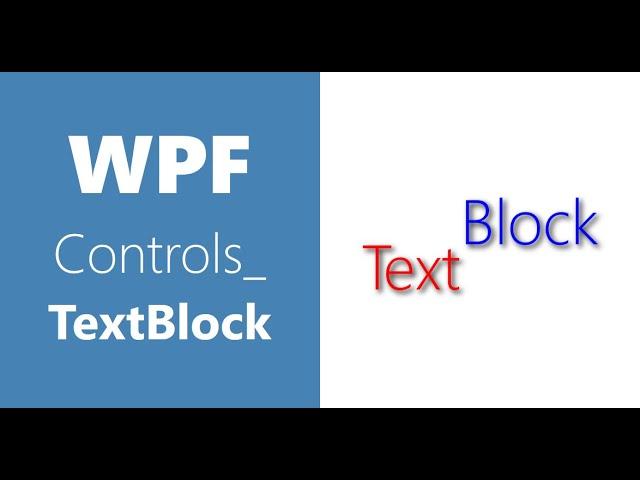 WPF Controls | 20-TextBlock | HD | VS2019 | TextBlock in WPF