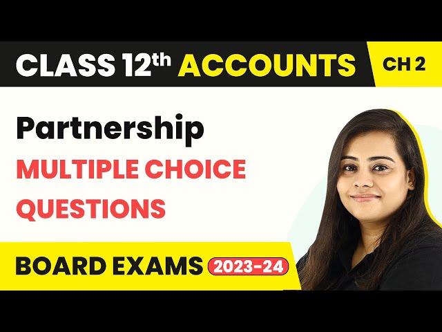 Fundamentals - Multiple Choice Questions (MCQs) - Partnership | Class 12 Accounts Ch 2 (2022-23)