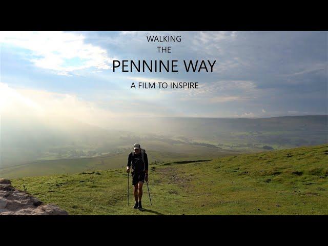 Walking The Pennine Way - A Film to Inspire.